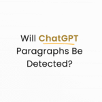 Will ChatGPT Paragraphs Be Detected