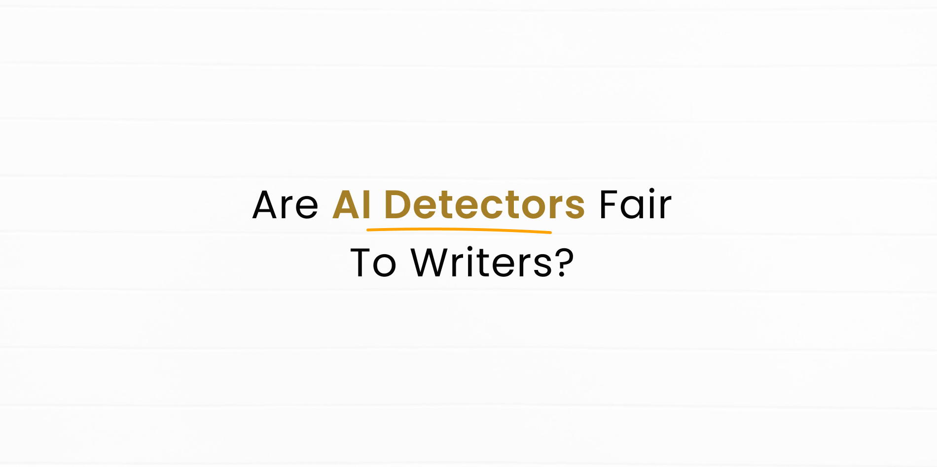 Will AI Detectors be able to detect any AI Content?