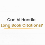 Can AI Handle Lengthy documents, papers or books and generate citation accordingly?