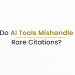 Will AI Tool provide wrong citation or it won't be able to handle rare citations?