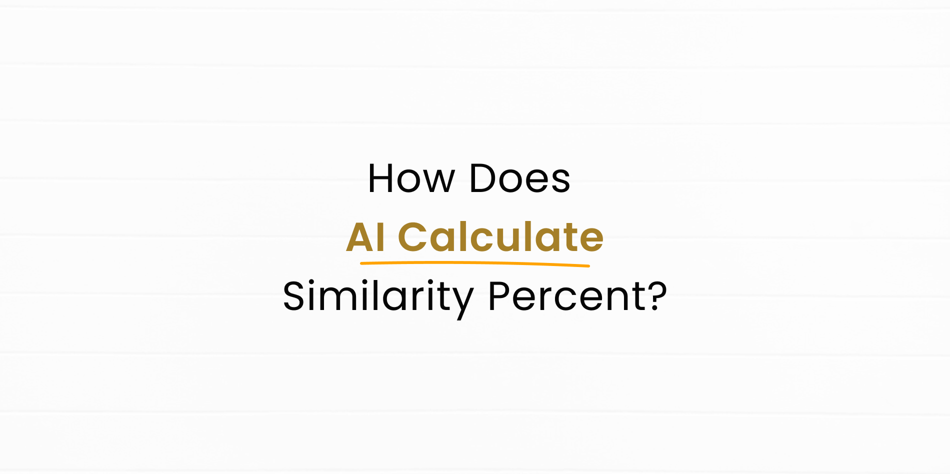 How Does AI Calculate Similarity Percent Accurately?