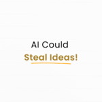 AI will steal ideas if not taken care of data security is major concern nowadays
