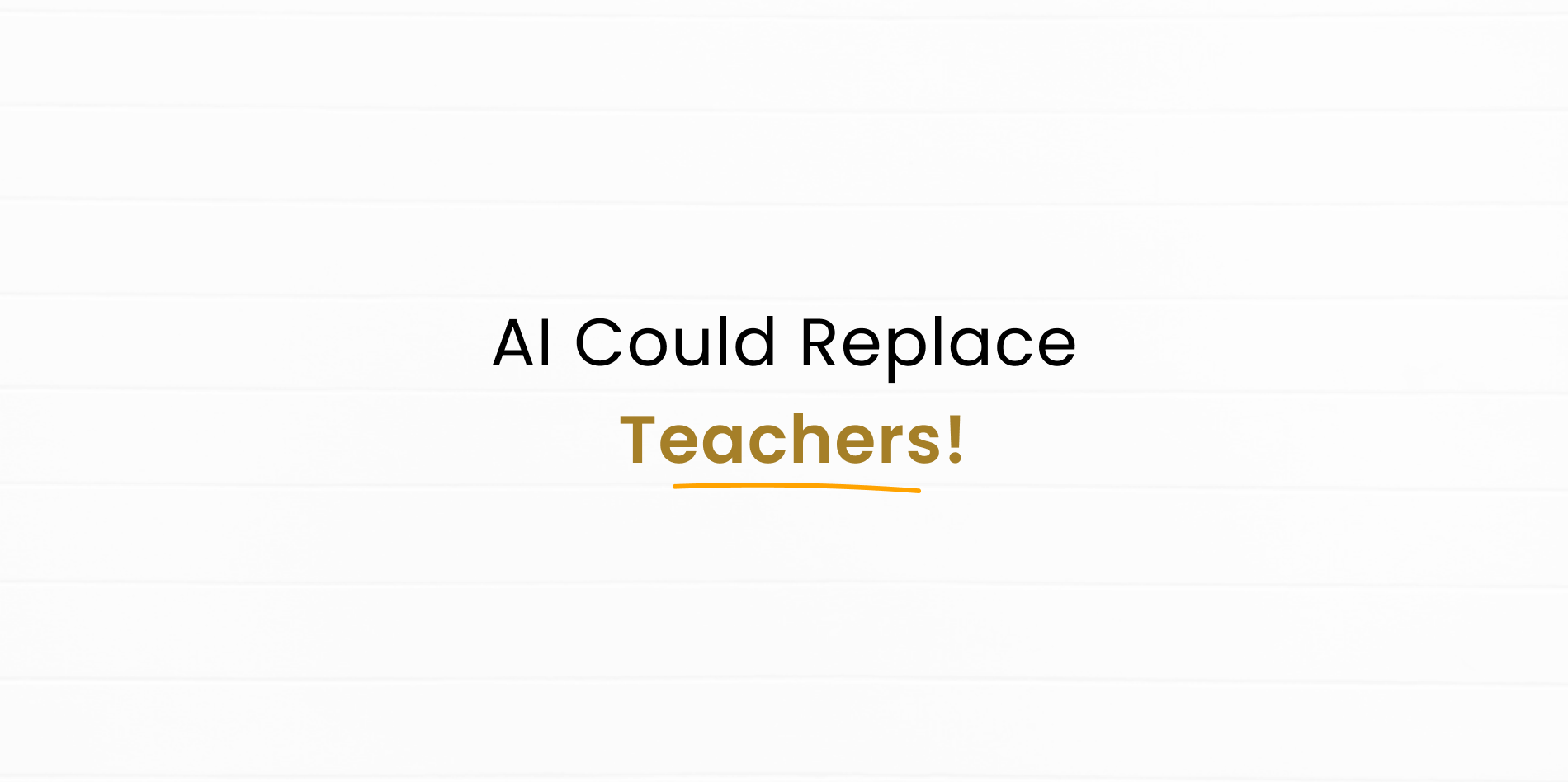 AI is replacing teachers & educators