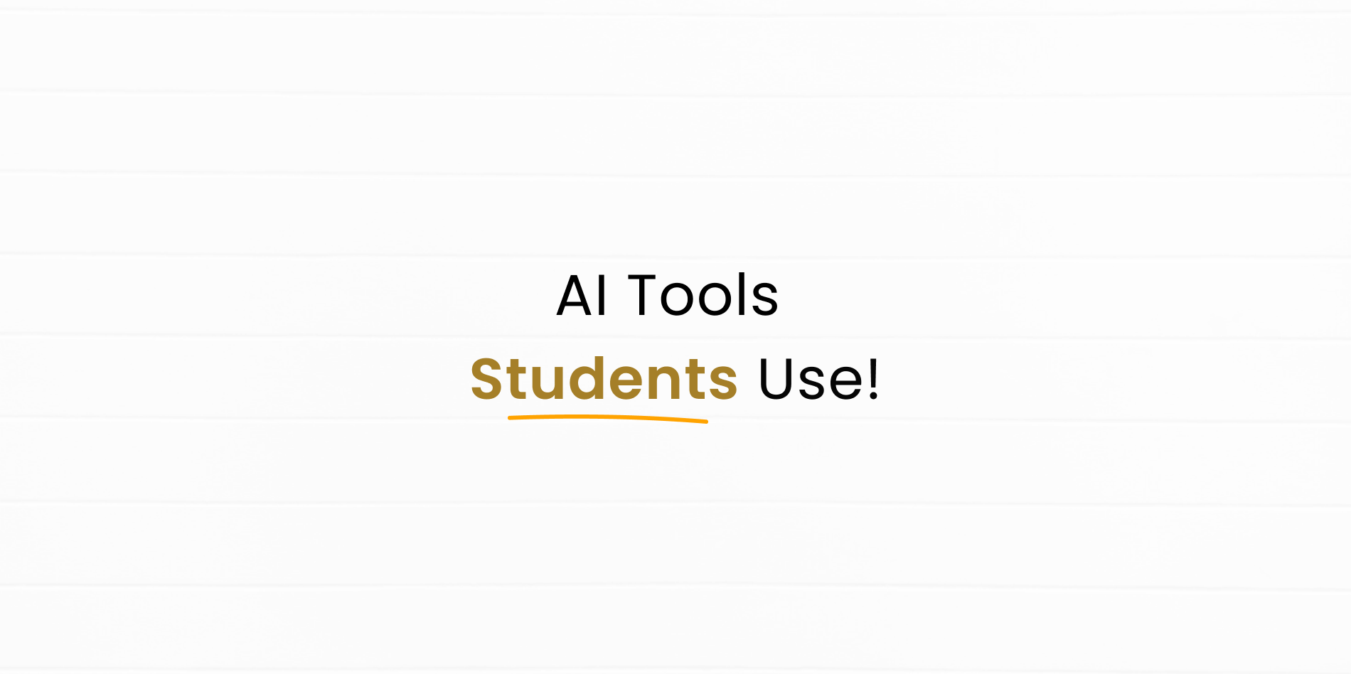 AI Tools that students should use. Impacting their day to day life