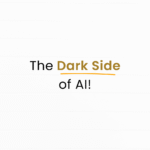 Dark Side of AI which no one talks about