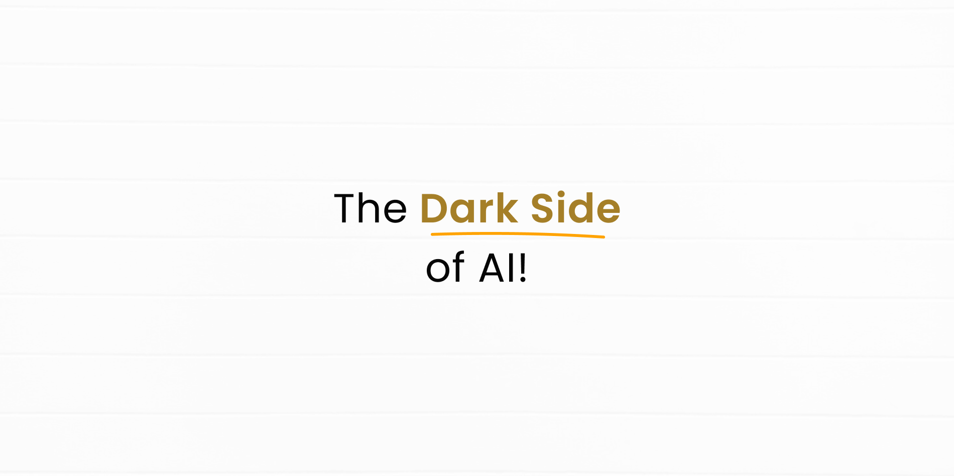 Dark Side of AI which no one talks about