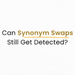 Synonym Swap is another word for paraphrasing which will hamper your credibility