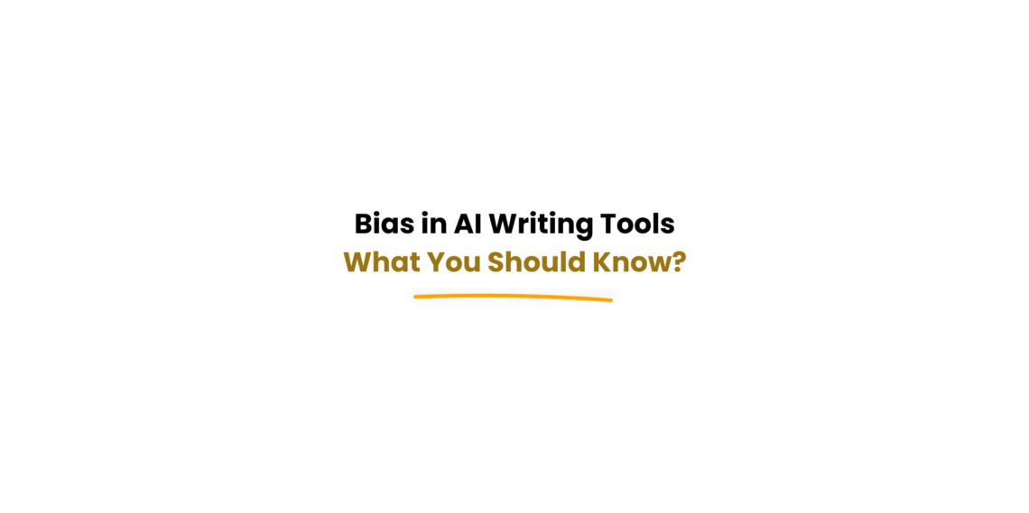 bias in AI writing tools affecting content