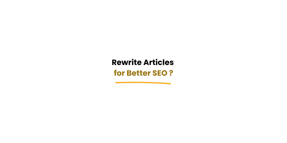 rewrite articles without losing seo