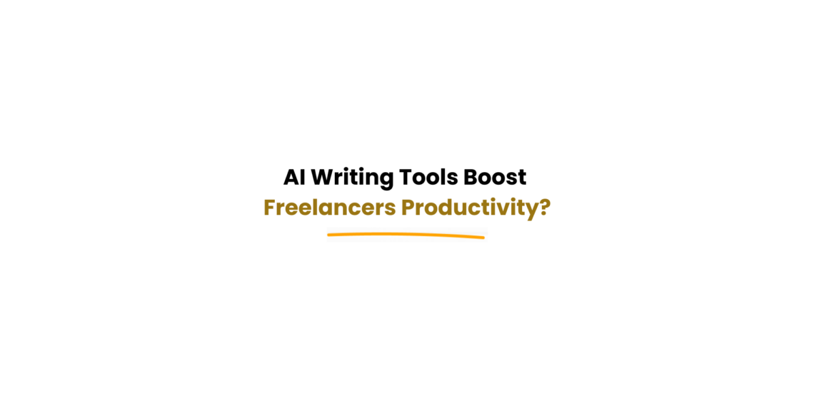 AI writing tools boosting freelancer productivity