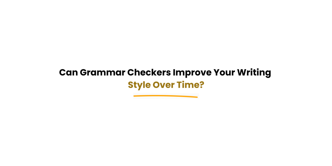 Grammar checkers improving writing style over time