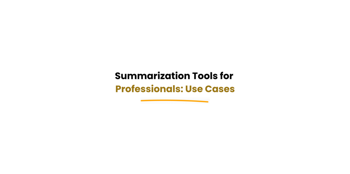 professionals using summarization tools for reports and content
