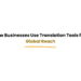 businesses using translation tools for global reach