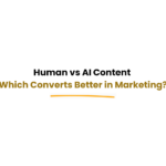 human vs AI content marketing conversion comparisonComparing human-written and AI-generated content in marketing conversions
