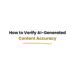 checking AI content for accuracy and correctness